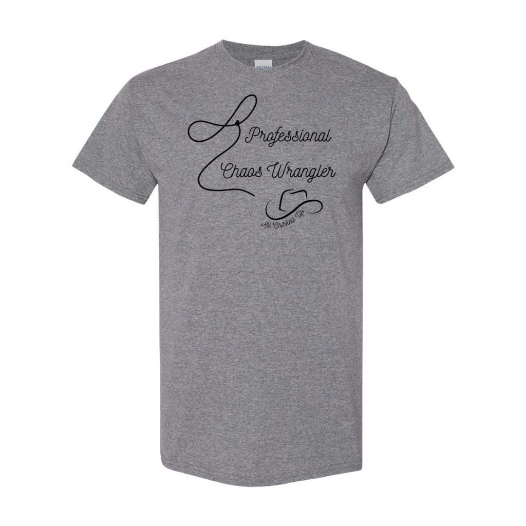 All Chirked Up Chaos Wrangler t-shirt